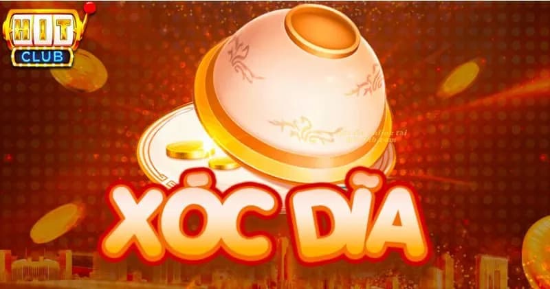 xóc đĩa online HITCLUB Tại Sao Nên Chọn Xóc Đĩa Online HITCLUB?